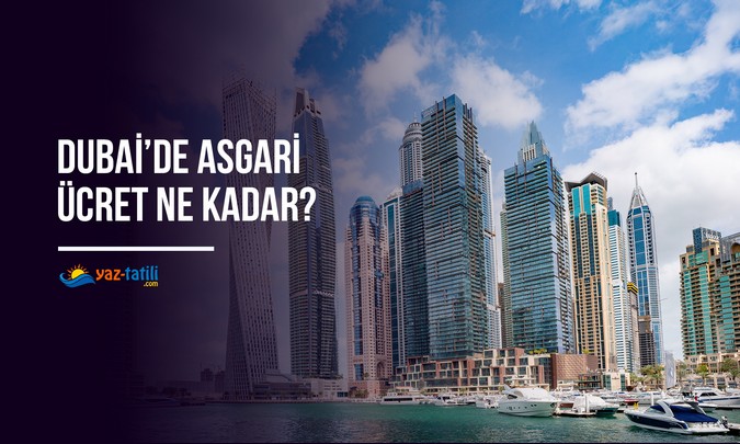 Dubai’de Asgari Ücret Ne Kadar?