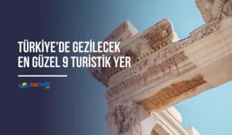 Türkiye'de Gezilecek En Güzel 9 Turistik Yer