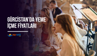 Gürcistan’da Yeme İçme Fiyatları