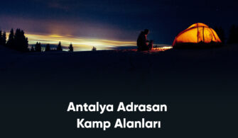 Antalya Adrasan Kamp Alanları