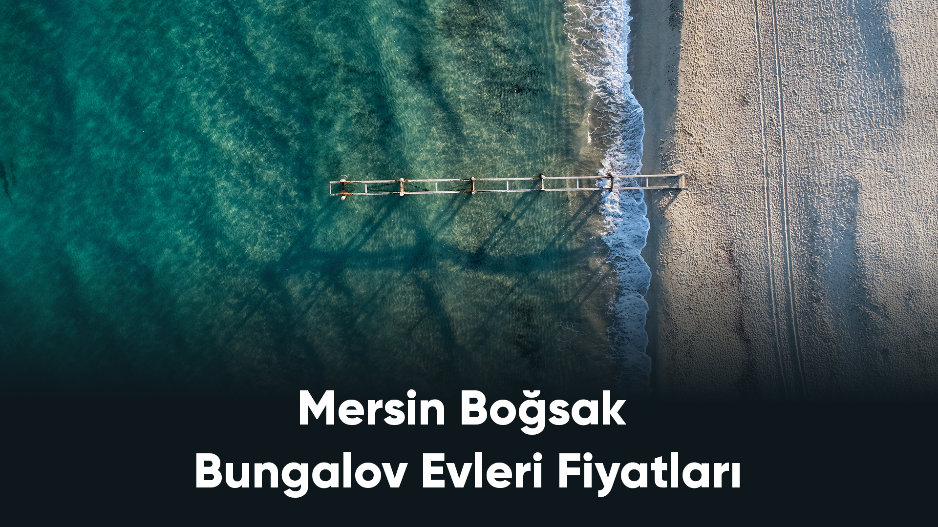 Mersin Boğsak Bungalov Evleri Fiyatları