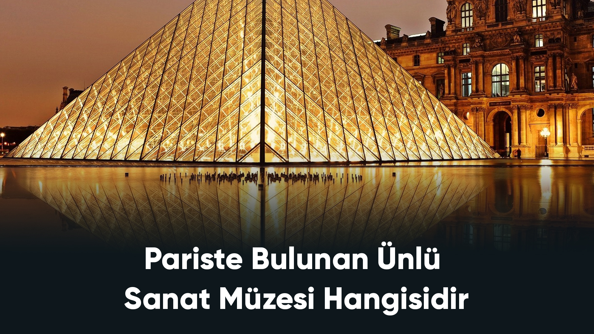 Paris'te Bulunan Ünlü Sanat Müzesi Hangisidir?