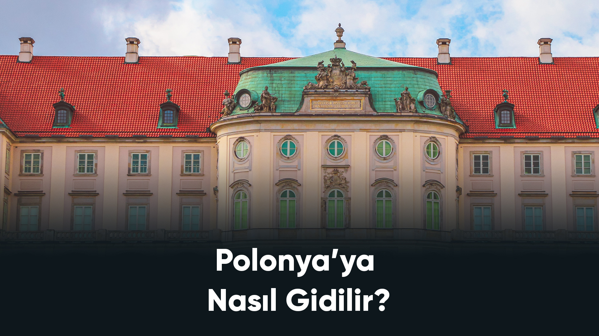 Polonya’ya Nasıl Gidilir?