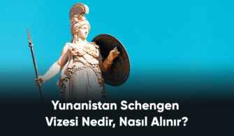 Yunanistan Schengen Vizesi Nedir, Nasıl Alınır?