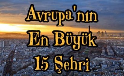 Avrupa'nın En Büyük Şehirleri