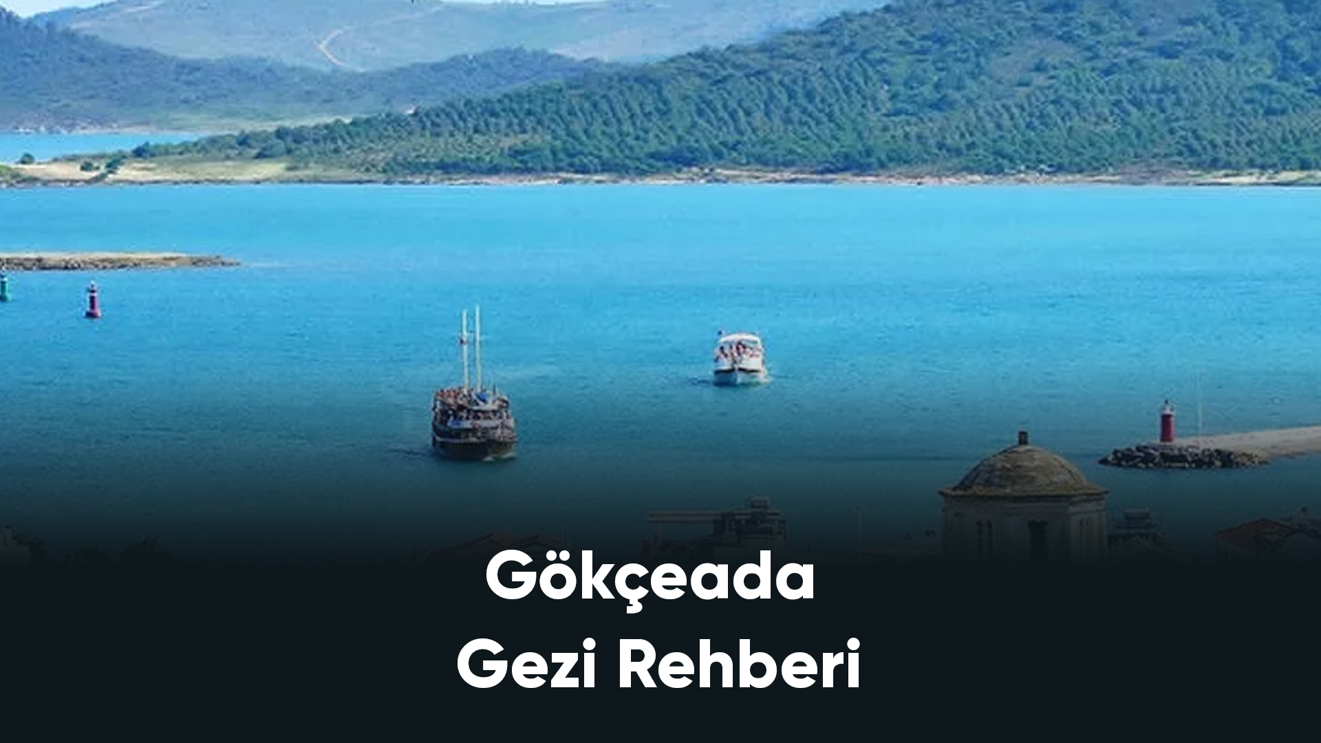 Gökçeada Gezi Rehberi