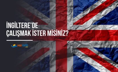 İngiltere'de Çalışmak İster Misiniz? İngiltere’de Çalışma Yolları