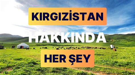 Kırgızistan Rehberi