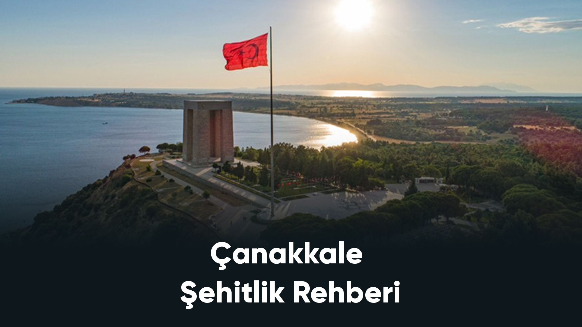 Çanakkale Şehitlik Rehberi