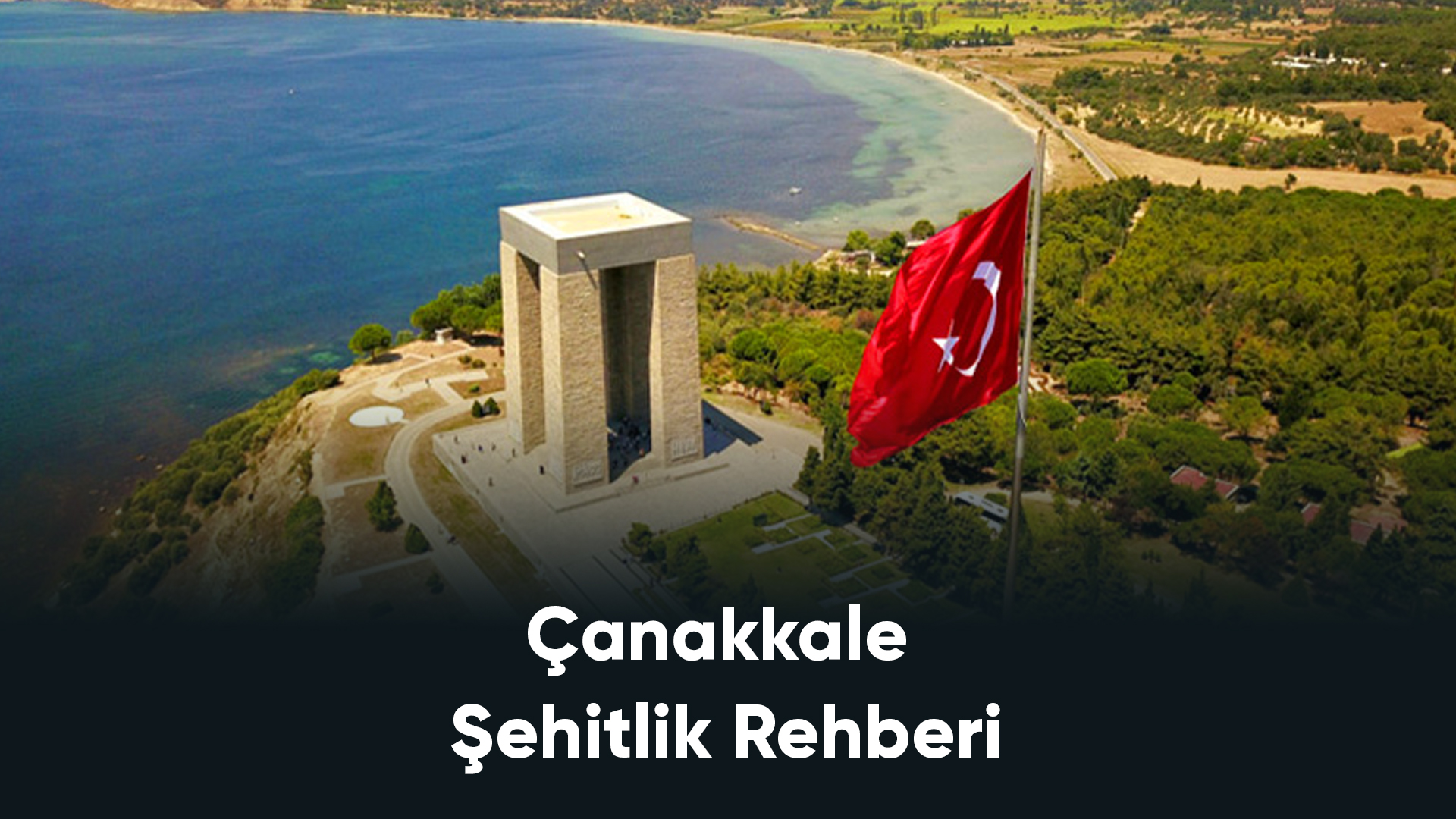 Çanakkale Şehitlik Rehberi