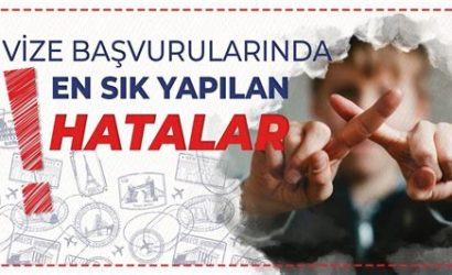 Vize İşlemlerinde En Sık Yapılan Hatalar